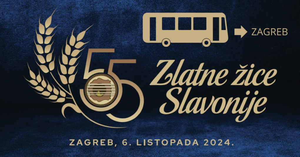 55 godina festivala Zlatne žice Slavonije - organizirani prijevoz autobusom iz Požege do Zagreba i natrag 