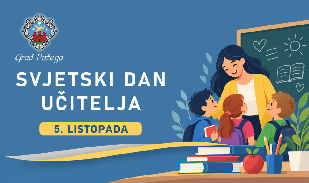 GRAD POŽEGA Sretan Svjetski dan učitelja! 