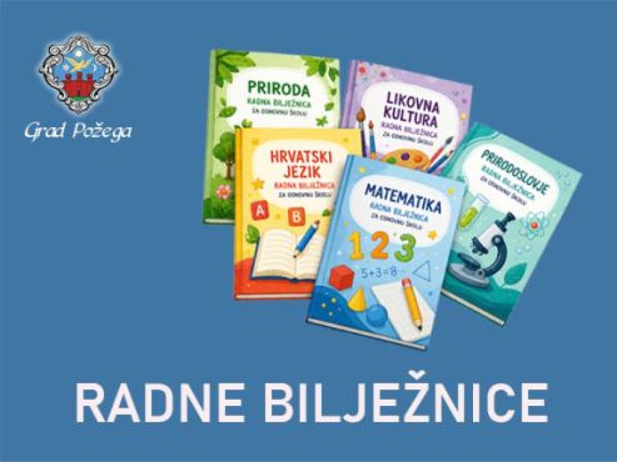 OBAVIJEST Grad Požega osigurao radne bilježnice za sve osnovnoškolce i u školskoj godini 2026./2027.